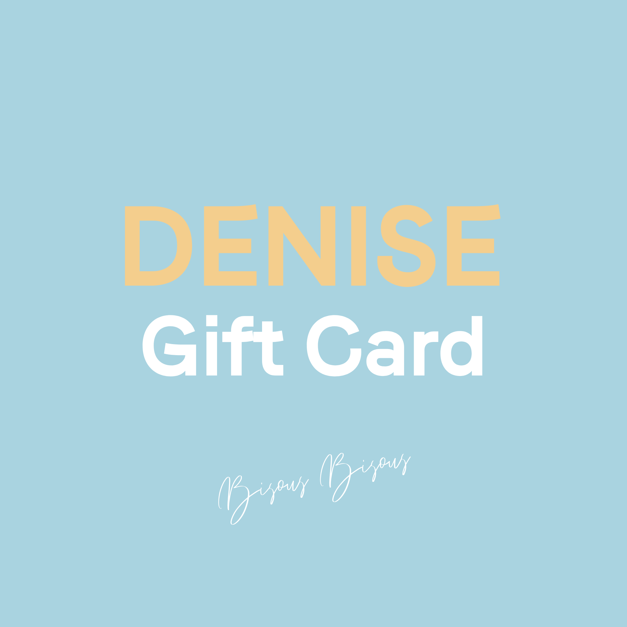 Denise Gift Card
